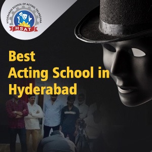 Best Acting School in Hyderabad- HSAT